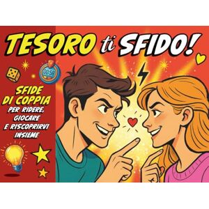 Creative Labs Tesoro ti Sfido!: Sfide di coppia per ridere, giocare e riscoprirvi insieme (Creative Rainbow Love Collection) Creative Labs Tesoro ti Sfido!: Sfide di coppia per ridere, giocare e riscoprirvi insieme (Creative Rainbow Love Collection)