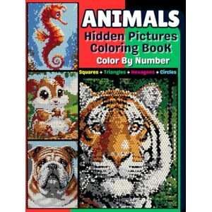 Publishing, Playful Prints Hidden Animals Coloring Book: Color by Number with Geometric Shapes for Focus, Fun, and Relaxation for Teens and Adults Publishing, Playful Prints Hidden Animals Coloring Book: Color by Number with Geometric Shapes for Focus, Fun, and Relaxation for Teens and Adults
