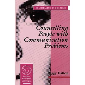 Dalton, Peggy Counselling People with Communication Problems: 11 (Therapy in Practice) Dalton, Peggy Counselling People with Communication Problems: 11 (Therapy in Practice)