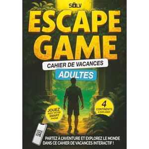 SOLV Cahier de Vacances Escape Game 2.0: Livre Jeux Interactif pour Adultes avec des Énigmes à Résoudre à travers le Monde (Livre+App) (Livres Escape Game 2.0) SOLV Cahier de Vacances Escape Game 2.0: Livre Jeux Interactif pour Adultes avec des Énigmes à Résoudre à travers le Monde (Livre+App) (Livres Escape Game 2.0)