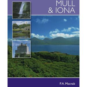 Macnab, P.A. Mull and Iona (Pevensey Island Guide) Macnab, P.A. Mull and Iona (Pevensey Island Guide)