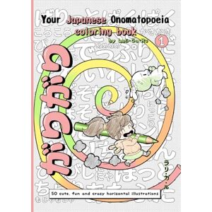 Ru, Lali Ga GARIGARI がりがり: Your Japanese Onomatopoeia coloring book Ru, Lali Ga GARIGARI がりがり: Your Japanese Onomatopoeia coloring book