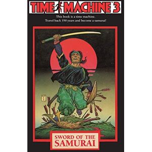 Michael Reaves Time Machine 3: Sword of the Samurai (Time Machine) Michael Reaves Time Machine 3: Sword of the Samurai (Time Machine)