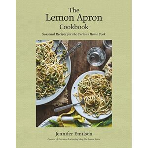 Emilson Lemon Apron Cookbook, The: Seasonal Recipes for the Curious Home Cook Emilson Lemon Apron Cookbook, The: Seasonal Recipes for the Curious Home Cook