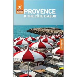 Guides, Rough Rough Guides Provence and the Cote d'Azur: Travel Guide with eBook (Rough Guides Main Series) Guides, Rough Rough Guides Provence and the Cote d'Azur: Travel Guide with eBook (Rough Guides Main Series)