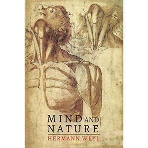 Weyl, Hermann Mind and Nature Weyl, Hermann Mind and Nature