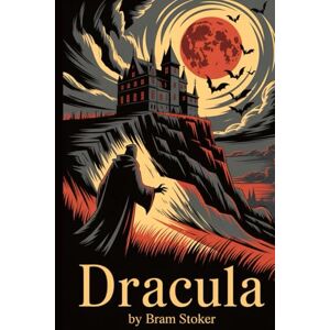 Stoker, Bram Dracula Stoker, Bram Dracula