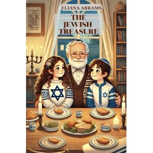 Abrams, Eliana The Jewish Treasure" A Guide to Attributes and Symbols of Jewish Life: (Educational Book about Jewish life for adults and children with wonderful illustrations) Abrams, Eliana The Jewish Treasure" A Guide to Attributes and Symbols of Jewish Life: (Educational Book about Jewish life for adults and children with wonderful illustrations)