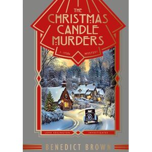 Brown, Benedict The Christmas Candle Murders: A 1920s Christmas Mystery (Lord Edgington Investigates...) Brown, Benedict The Christmas Candle Murders: A 1920s Christmas Mystery (Lord Edgington Investigates...)