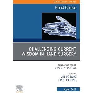 Elsevier Challenging Current Wisdom in Hand Surgery, An Issue of Hand Clinics, E-Book (The Clinics: Internal Medicine) Elsevier Challenging Current Wisdom in Hand Surgery, An Issue of Hand Clinics, E-Book (The Clinics: Internal Medicine)