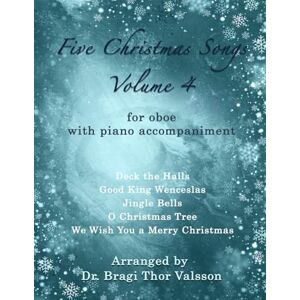 Thor Five Christmas Songs for Oboe Volume 4 (Five Christmas Songs volume 4) Thor Five Christmas Songs for Oboe Volume 4 (Five Christmas Songs volume 4)