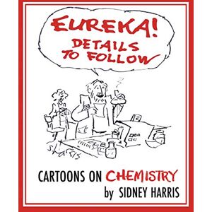 Harris, Sidney EUREKA! Details to Follow: Cartoons on CHEMISTRY: 1 (Science Cartoon Library) Harris, Sidney EUREKA! Details to Follow: Cartoons on CHEMISTRY: 1 (Science Cartoon Library)