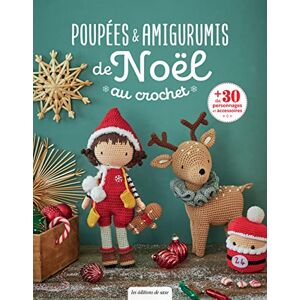 Oeuvre collective Poupées & amigurumis de Noël au crochet: Plus de 30 personnages et accessoires Oeuvre collective Poupées & amigurumis de Noël au crochet: Plus de 30 personnages et accessoires