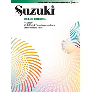 Alfred Music Suzuki Cello School, Vol 9: Cello Part (includes Piano Acc.): Includes Piano Accompaniment Alfred Music Suzuki Cello School, Vol 9: Cello Part (includes Piano Acc.): Includes Piano Accompaniment