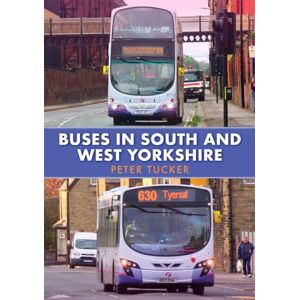 Tucker, Peter Buses in South and West Yorkshire Tucker, Peter Buses in South and West Yorkshire