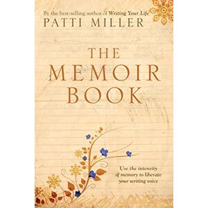 Miller, Patti The Memoir Book Miller, Patti The Memoir Book