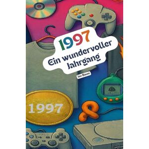 Baumatic 1997 – Ein wundervoller Jahrgang: Das Jahrbuch voller kurioser Fakten zum Verschenken Baumatic 1997 – Ein wundervoller Jahrgang: Das Jahrbuch voller kurioser Fakten zum Verschenken