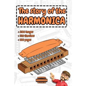 Cosson, Sébastien The History of the Harmonica: From Chinese Origins to the Legends of Blues and Rock Cosson, Sébastien The History of the Harmonica: From Chinese Origins to the Legends of Blues and Rock