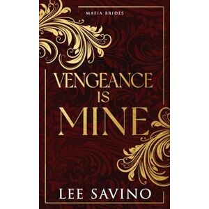 Lee Vengeance is Mine (Mafia Brides) Lee Vengeance is Mine (Mafia Brides)