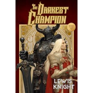 Knight, Lewis The Darkest Champion: 2 (Shadow Battles Saga) Knight, Lewis The Darkest Champion: 2 (Shadow Battles Saga)