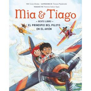 Glinka, Gosia El Principio del Piloto en el Avión: 6 (Mía y Tiago Edición en español) Glinka, Gosia El Principio del Piloto en el Avión: 6 (Mía y Tiago Edición en español)