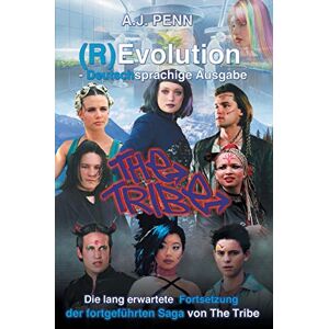 Penn, A J The Tribe: (R)Evolution Deutschsprachige Ausgabe: 3 Penn, A J The Tribe: (R)Evolution Deutschsprachige Ausgabe: 3