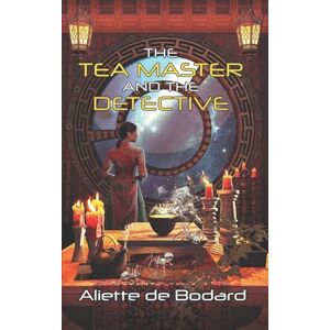 de Bodard, Aliette The Tea Master and the Detective (Xuya Universe) de Bodard, Aliette The Tea Master and the Detective (Xuya Universe)