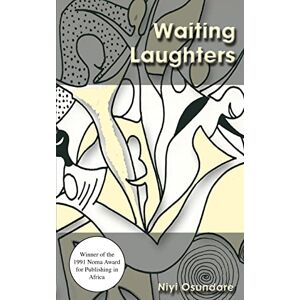 Osundare, Niyi Waiting Laughters Osundare, Niyi Waiting Laughters