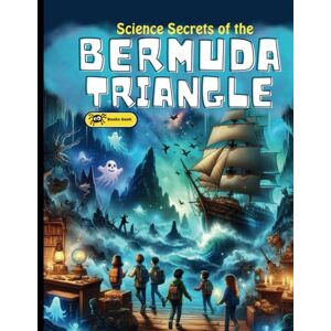 BOOKSGEEK Bermuda Triangle Book for Kids: where is the bermuda triangle book about Secrets of the bermuda triangle ,Real stories legends and scientific theories BOOKSGEEK Bermuda Triangle Book for Kids: where is the bermuda triangle book about Secrets of the bermuda triangle ,Real stories legends and scientific theories
