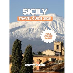 Daisy Tech SICILY TRAVEL GUIDE 2026 Daisy Tech SICILY TRAVEL GUIDE 2026