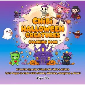 b0o, iMyra Chibi Halloween Creatures Coloring Book for Kids and Adults: 50 Cute and Spooky Kawaii Pages with Witches, Ghosts, Skeletons, and More!: A Fun ... Trick-or-Treat Bags, and Cozy Fall Nights! b0o, iMyra Chibi Halloween Creatures Coloring Book for Kids and Adults: 50 Cute and Spooky Kawaii Pages with Witches, Ghosts, Skeletons, and More!: A Fun ... Trick-or-Treat Bags, and Cozy Fall Nights!