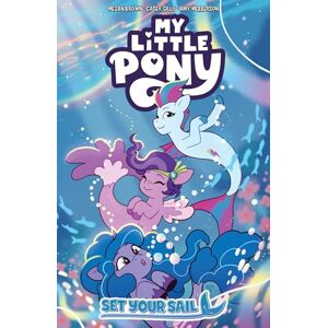 Brown, Megan My Little Pony: Set Your Sail Brown, Megan My Little Pony: Set Your Sail