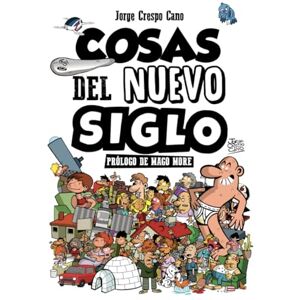 Crespo Cano, Jorge Cosas del nuevo siglo Crespo Cano, Jorge Cosas del nuevo siglo