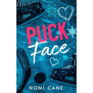 Cane, Nomi Puck Face: A Rivals to Lovers College Hockey Romance Cane, Nomi Puck Face: A Rivals to Lovers College Hockey Romance