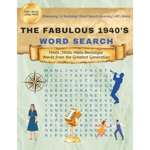 Dorleus, Ruth The Fabulous 1940's Word Search: A Decade of Wartime and Wonder, A Nostalgic Word Search Journey, A Word Search Tribute to the 1940s 1950s and 1960s Dorleus, Ruth The Fabulous 1940's Word Search: A Decade of Wartime and Wonder, A Nostalgic Word Search Journey, A Word Search Tribute to the 1940s 1950s and 1960s