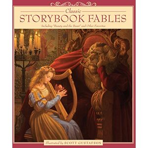 Scott Classic Storybook Fables: Including "Beauty and the Beast" and Other Favorites Scott Classic Storybook Fables: Including "Beauty and the Beast" and Other Favorites