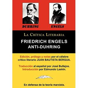 Engels, Friedrich Anti-Duhring de Friedrich Engels: La Ciencia y Las Teorias Marxistas, Coleccion La Critica Literaria Por El Celebre Critico Literario Juan Bautista Be Engels, Friedrich Anti-Duhring de Friedrich Engels: La Ciencia y Las Teorias Marxistas, Coleccion La Critica Literaria Por El Celebre Critico Literario Juan Bautista Be