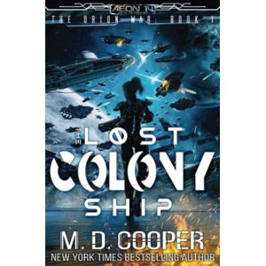 Cooper, M. D. The Lost Colony Ship (Aeon 14: The Orion War) Cooper, M. D. The Lost Colony Ship (Aeon 14: The Orion War)