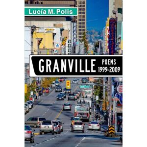 Polis, Lucía M. Granville: 20th Anniversary Edition, Expanded & Revised Polis, Lucía M. Granville: 20th Anniversary Edition, Expanded & Revised