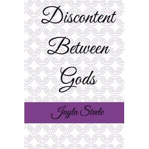 Steele, Jayla Faeryn Discontent Between Gods (The Realm Barrier Series) Steele, Jayla Faeryn Discontent Between Gods (The Realm Barrier Series)