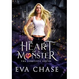 Chase, Eva The Heart of a Monster: The Complete Series Chase, Eva The Heart of a Monster: The Complete Series