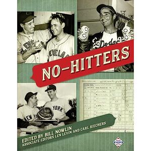 Nowlin, Bill No-Hitters: Volume 48 (The SABR Digital Library) Nowlin, Bill No-Hitters: Volume 48 (The SABR Digital Library)