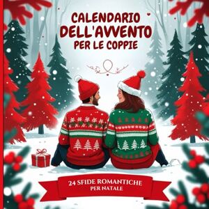 Magnom, Lara Calendario dell’Avvento per Coppie: 24 sfide romantiche e divertenti per riscoprire la complicità e creare ricordi indimenticabili durante il mese di dicembre Magnom, Lara Calendario dell’Avvento per Coppie: 24 sfide romantiche e divertenti per riscoprire la complicità e creare ricordi indimenticabili durante il mese di dicembre