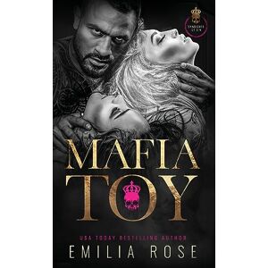Rose, Emilia Mafia Toy: A Dark and Spicy MFF Mafia Romance (Syndicate of Sin) Rose, Emilia Mafia Toy: A Dark and Spicy MFF Mafia Romance (Syndicate of Sin)