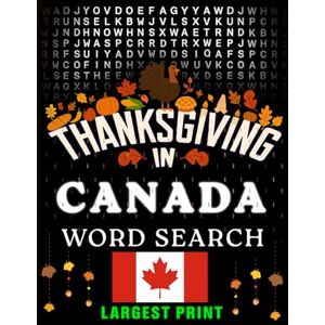 Bayi's Boundless Tales Thanksgiving in Canada — Word Search: Parades, Foods & Traditions • Large-Print Puzzles with Answers (Thanksgiving Across Canada) Bayi's Boundless Tales Thanksgiving in Canada — Word Search: Parades, Foods & Traditions • Large-Print Puzzles with Answers (Thanksgiving Across Canada)