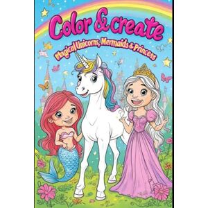 Gebremedhin, Ms Tsige Unicorn Coloring Book for Kids: Lets color Unicorn, Mermaid, and Princess (Coloring Books) Gebremedhin, Ms Tsige Unicorn Coloring Book for Kids: Lets color Unicorn, Mermaid, and Princess (Coloring Books)