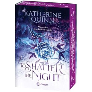 Quinn, Katherine To Shatter the Night (Die verfluchten Lande, Band 2): Wenn die Dunkelheit weicht Episches Finale der düsteren Romantasy-Dilogie Mit Farbschnitt nur solange der Vorrat reicht Quinn, Katherine To Shatter the Night (Die verfluchten Lande, Band 2): Wenn die Dunkelheit weicht Episches Finale der düsteren Romantasy-Dilogie Mit Farbschnitt nur solange der Vorrat reicht