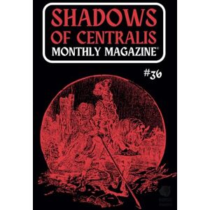Wargames, Wombat Shadows of Centralis Monthly Magazine: Issue #36 (April 2025) Wargames, Wombat Shadows of Centralis Monthly Magazine: Issue #36 (April 2025)