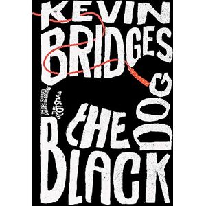 Bridges, Kevin The Black Dog: The life-affirming debut novel from one of Britain's most-loved comedians Bridges, Kevin The Black Dog: The life-affirming debut novel from one of Britain's most-loved comedians