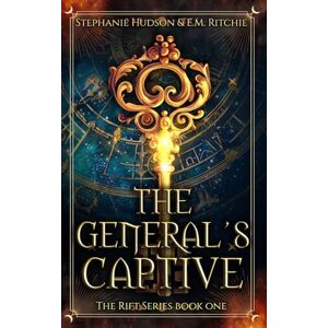 Hudson, Stephanie The General’s Captive: Dark Fantasy Romance (The Rift Series) Hudson, Stephanie The General’s Captive: Dark Fantasy Romance (The Rift Series)